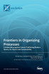 Frontiers in Organizing Processes