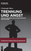 Trennung und Angst