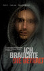 "Ich brauchte die Gewalt"