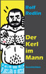 Der Kerl im Mann