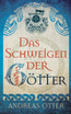 Das Schweigen der Götter