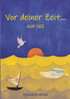 Vor deiner Zeit