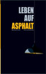 Leben auf Asphalt