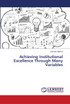 Achieving Institutional Excellence Through Many Variables