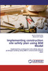 Implementing construction site safety plan using BIM Model