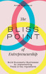 The Bliss Point of Entrepreneurship