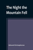 The Night the Mountain Fell