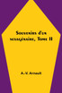 Souvenirs d'un sexagénaire, Tome II