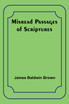 Misread Passages of Scriptures