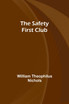 The Safety First Club