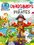 Dinosaurs and Pirates