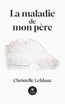 La maladie de mon père