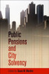 Public Pensions and City Solvency