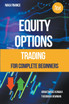 Equity Options Trading For Complete Beginners
