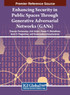 Enhancing Security in Public Spaces Through Generative Adversarial Networks (GANs)