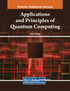 Applications and Principles of Quantum Computing