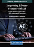 Improving Library Systems with AI