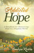 Addicted to Hope