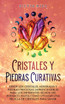 Cristales y piedras curativas