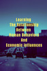 Learning The Relationship Between Human Behaviors  And Economic Influences