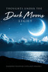 Thoughts Under The Dark Moons Light