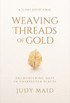 Weaving Threads of Gold
