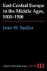 East Central Europe in the Middle Ages, 1000-1500 East Central Europe in the Middle Ages, 1000-1500
