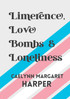 Limerence, Love Bombs & Loneliness