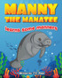 Manny the Manatee Learns Some Manners