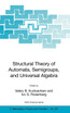 Structural Theory of Automata, Semigroups, and Universal Algebra