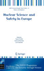 Nuclear Science and Safety in Europe