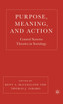 Purpose, Meaning, and Action