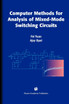 Computer Methods for Analysis of Mixed-Mode Switching Circuits