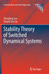 Stability Theory of Switched Dynamical Systems