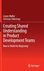Creating Shared Understanding in Product Development Teams