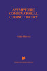 Asymptotic Combinatorial Coding Theory