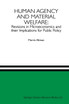Human Agency and Material Welfare