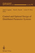 Control and Optimal Design of Distributed Parameter Systems