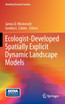 Ecologist-Developed Spatially-Explicit Dynamic Landscape Models