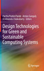 Design Technologies for Green and Sustainable Computing Systems