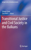 Transitional Justice and Civil Society in the Balkans