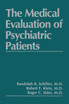 The Medical Evaluation of Psychiatric Patients