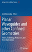 Planar Waveguides and other Confined Geometries