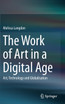 The Work of Art in a Digital Age