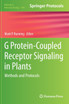 G Protein-Coupled Receptor Signaling in Plants