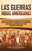 Las Guerras Indias Americanas