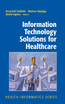 Information Technology Solutions for Healthcare