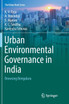 Urban Environmental Governance in India