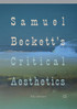 Samuel Beckett's Critical Aesthetics