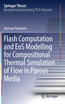 Flash Computation and EoS Modelling for Compositional Thermal Simulation of Flow in Porous Media